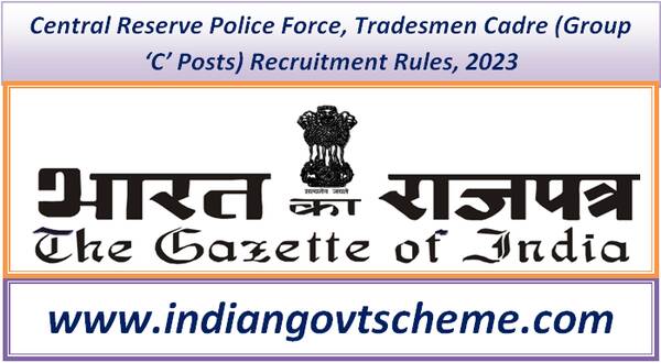 central_reserve_police_force_tradesmen_cadre_group_‘c’_posts_recruitment_rules_2023