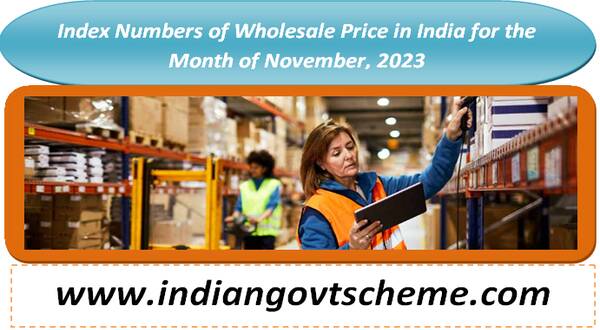 Index Numbers of Wholesale Price in India for the Month of November, 2023