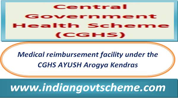 Medical reimbursement facility under the CGHS AYUSH Arogya Kendras