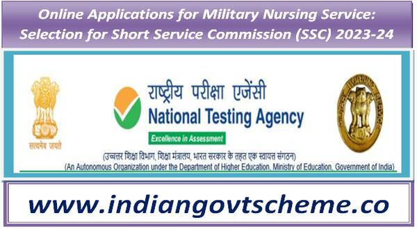 Online Applications for Military Nursing Service Selection for Short Service Commission (SSC) 2023-24