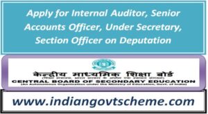 Apply for Internal Auditor, Senior Accounts Officer, Under Secretary, Section Officer on Deputation 2 apply_for_internal_auditor_senior_accounts_officer_under_secretary_section_officer_on_deputation