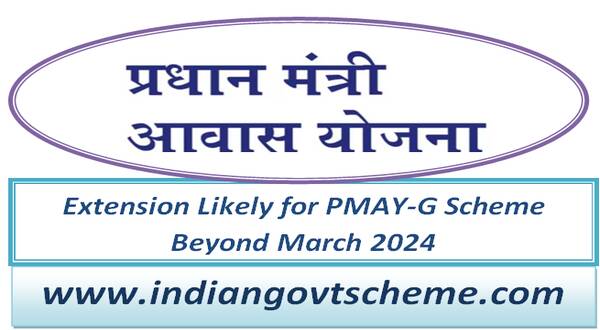 extension_likely_for_pmay-g_scheme_beyond_march_2024