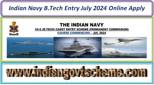 Indian Navy B.Tech Entry July 2024 Online Apply