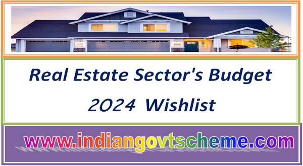 real_estate_sectors_budget_2024_wishlist