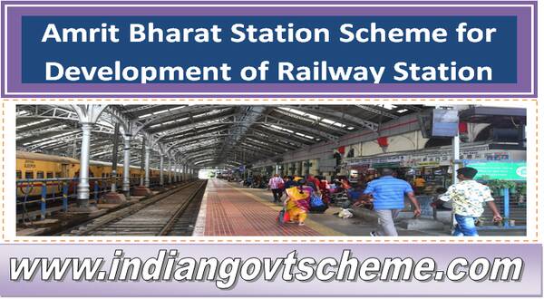 Amrit Bharat Station Scheme for Development of Railway Station