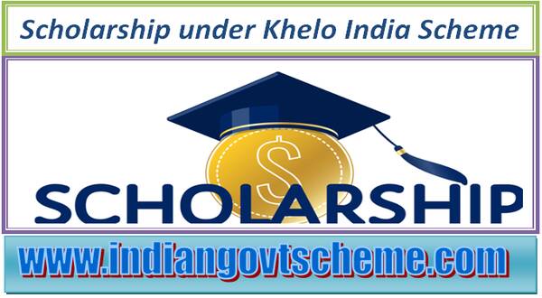 Scholarship under Khelo India Scheme