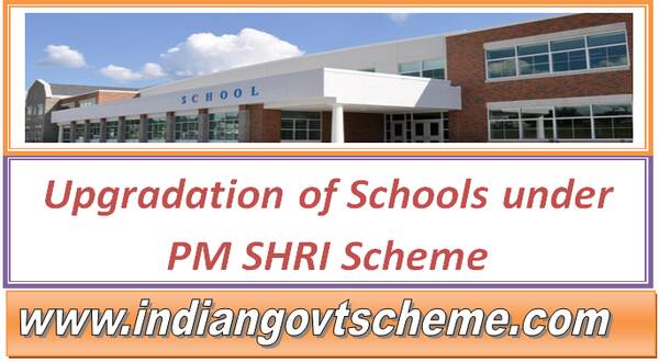 Upgradation of Schools under PM SHRI Scheme