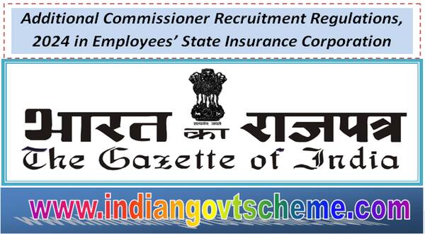 additional_commissioner_recruitment_regulations_2024_in_employees’_state_insurance_corporation