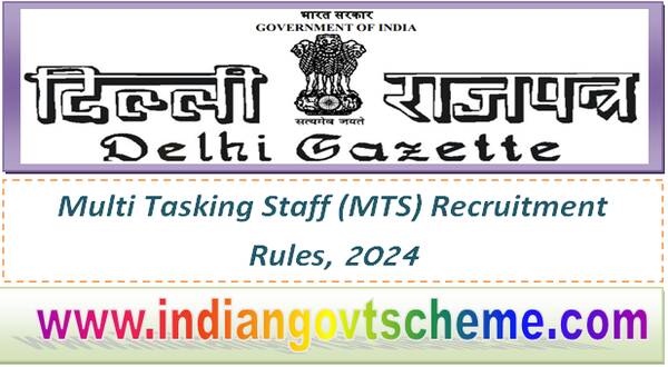 Multi Tasking Staff (MTS) Recruitment Rules, 2024