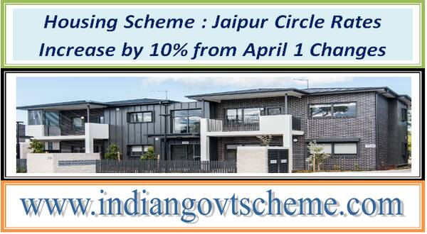 jaipur_circle_rates_increase_by_10pct_from_april_1_changes