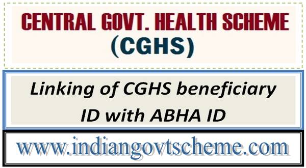 Linking of CGHS beneficiary ID with ABHA ID