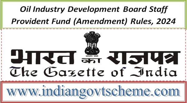 Oil Industry Development Board Staff Provident Fund (Amendment) Rules, 2024