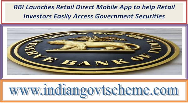 RBI Launches Retail Direct Mobile App to help Retail Investors Easily Access Government Securities