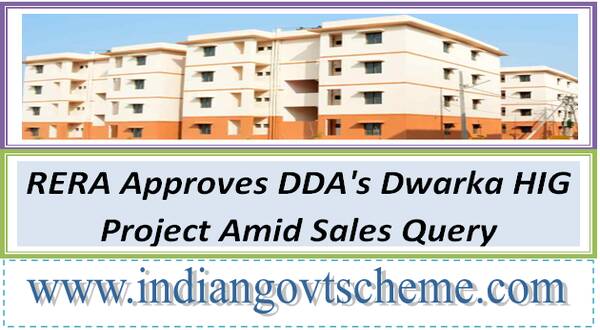 RERA Approves DDA’s Dwarka HIG Project Amid Sales Query