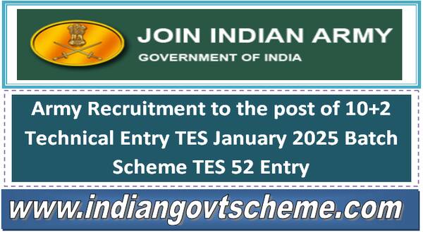 army_recruitment_to_the_post_of_10-2_technical_entry_tes_january_2025_batch_scheme_tes_52_entry