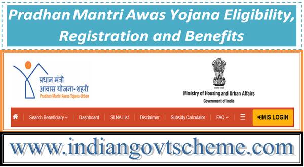 Pradhan Mantri Awas Yojana Eligibility, Registration and Benefits