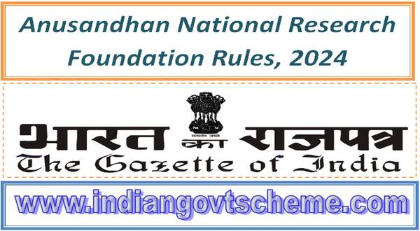 Anusandhan National Research Foundation Rules, 2024