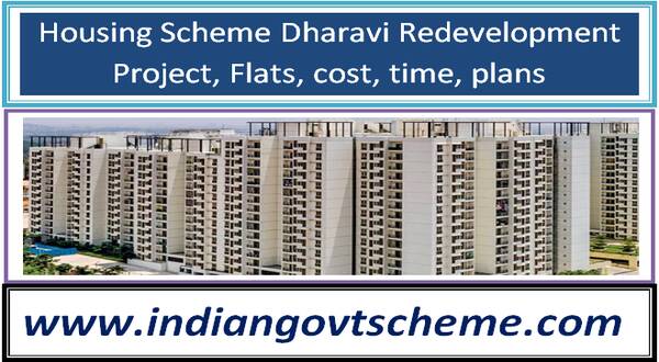 Housing Scheme Dharavi Redevelopment Project, Flats, cost, time, plans