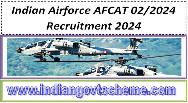 Indian Airforce AFCAT 02/2024 Recruitment 2024