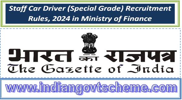 staff_car_driver_special_grade_recruitment_rules_2024_in_ministry_of_finance