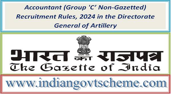 accountant_group_c’_non-gazetted_recruitment_rules_2024_in_the_directorate_general_of_artillery