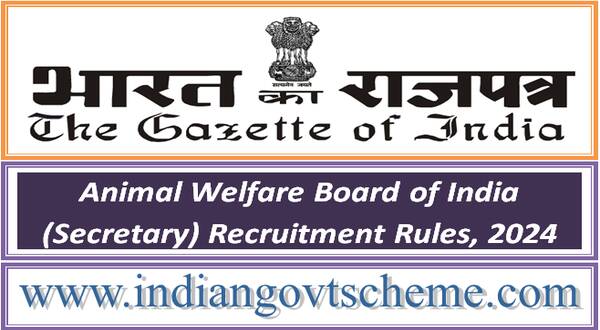 Animal Welfare Board of India (Secretary) Recruitment Rules, 2024