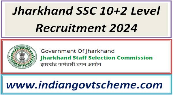 Jharkhand SSC 10+2 Level Recruitment 2024 