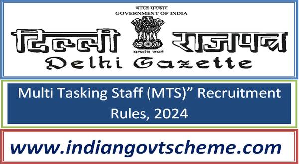 Multi Tasking Staff (MTS)” Recruitment Rules, 2024