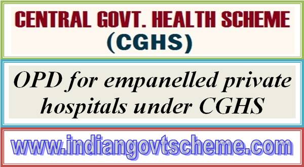 OPD for empanelled private hospitals under CGHS