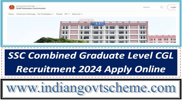 SSC Combined Graduate Level CGL Recruitment 2024 Apply Online