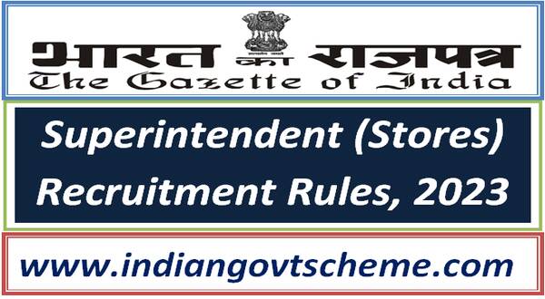 Superintendent (Stores) Recruitment Rules, 2023 in Ministry of Defence, Department of Defence Production, Directorate of Quality Assurance (Naval)