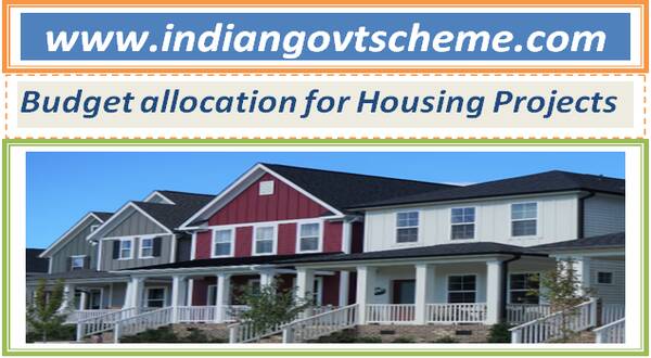 Budget allocation for Housing Projects