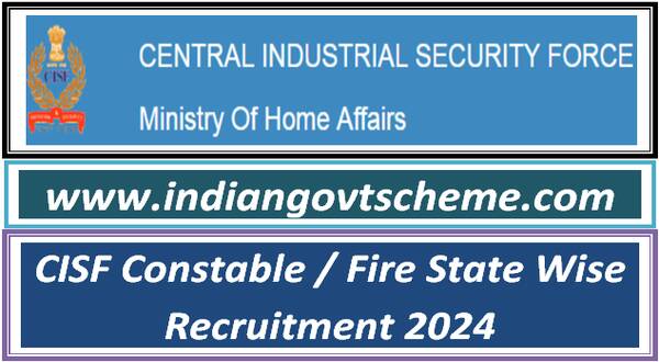 CISF Constable / Fire State Wise Recruitment 2024