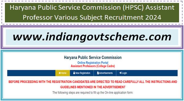 Haryana Public Service Commission (HPSC) Assistant Professor Various Subject Recruitment 2024