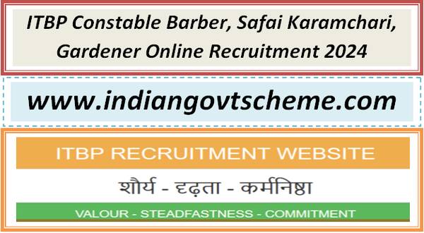 itbp_constable_barber_safai_karamchari_gardener_online_recruitment_2024