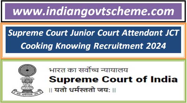 Supreme Court Junior Court Attendant JCT Cooking Knowing Recruitment 2024