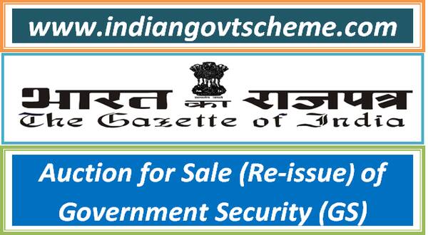 Auction for Sale (Re-issue) of Government Security (GS)