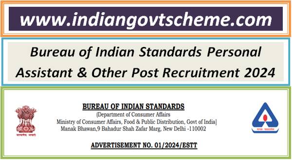 Bureau of Indian Standards Personal Assistant, Assistant, Director, Stenographer, Junior Secretariat Assistant, Senior Secretariat Assistant Recruitment 2024