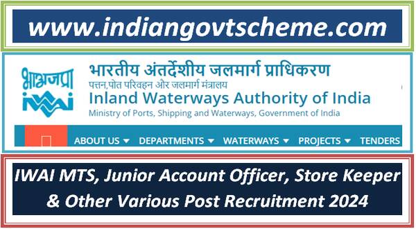 IWAI MTS, Junior Account Officer, Store Keeper & Other Various Post Recruitment 2024