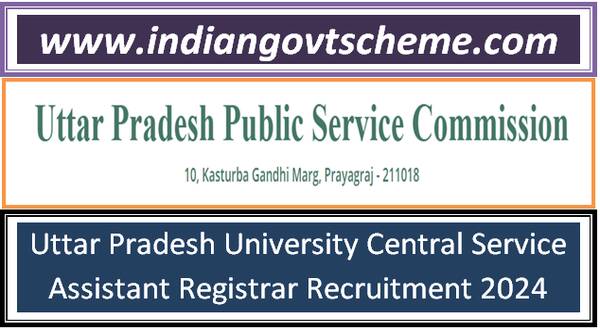 Uttar Pradesh University Central Service Assistant Registrar Recruitment 2024