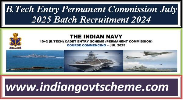 Recruitment to the post of Executive & Technical Branch Through 10+2 B.Tech Entry Permanent Commission