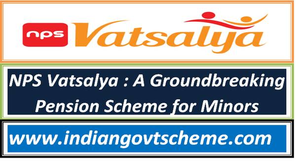 nps_vatsalya__a_groundbreaking_pension_scheme_for_minors