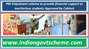 PM-Vidyalaxmi scheme to provide financial support to meritorious students Approved by Cabinet 2 pm-vidyalaxmi_scheme_to_provide_financial_support_to_meritorious_students_approved_by_cabinet