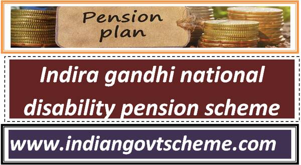 Indira gandhi national disability pension scheme