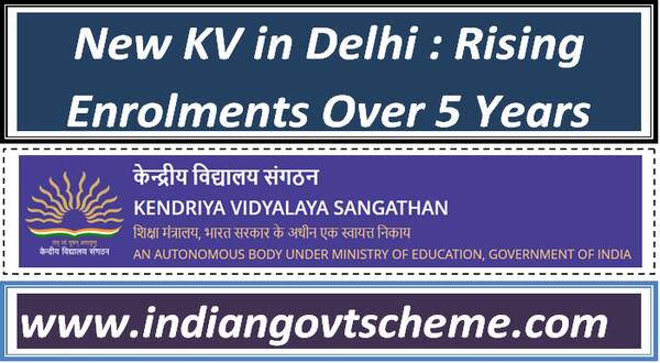 New KV in Delhi : Rising Enrolments Over 5 Years