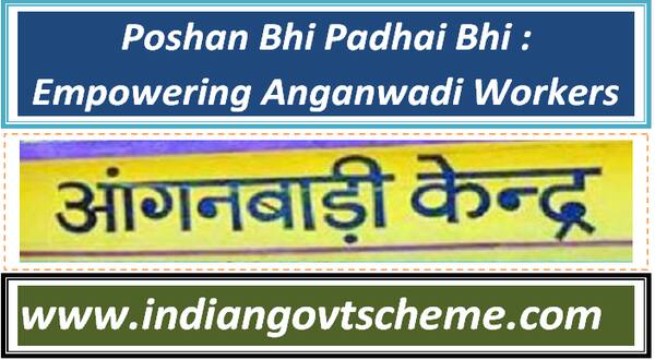 Poshan Bhi Padhai Bhi : Empowering Anganwadi Workers