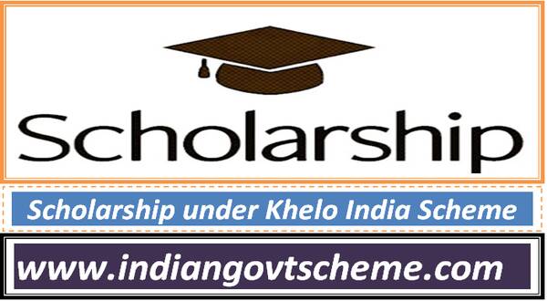 Scholarship under Khelo India Scheme