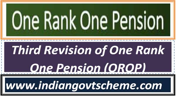 Third Revision of One Rank One Pension (OROP)