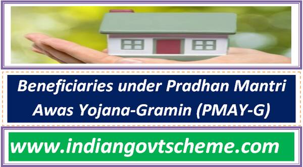 Beneficiaries under Pradhan Mantri Awas Yojana-Gramin (PMAY-G)