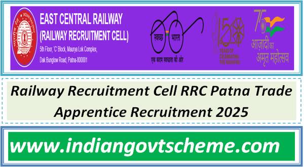 Railway Recruitment Cell RRC Patna Trade Apprentice Recruitment 2025 